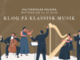 Foredrag: Bliv klog på klassisk musik (for voksne) Foredrag: Bliv klog på klassisk musik (for voksne)